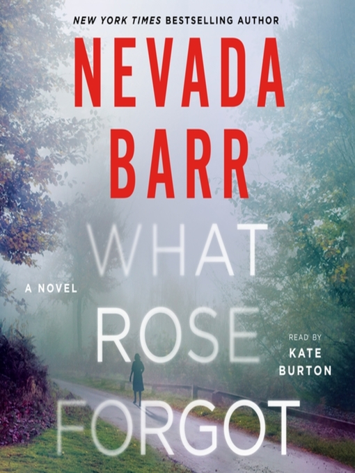 Title details for What Rose Forgot by Nevada Barr - Available